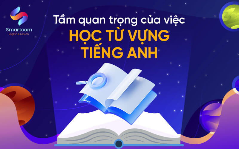 tầm quan trọng của việc học từ vựng tiếng anh