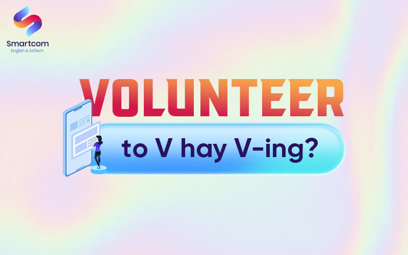 volunteer to v or ving