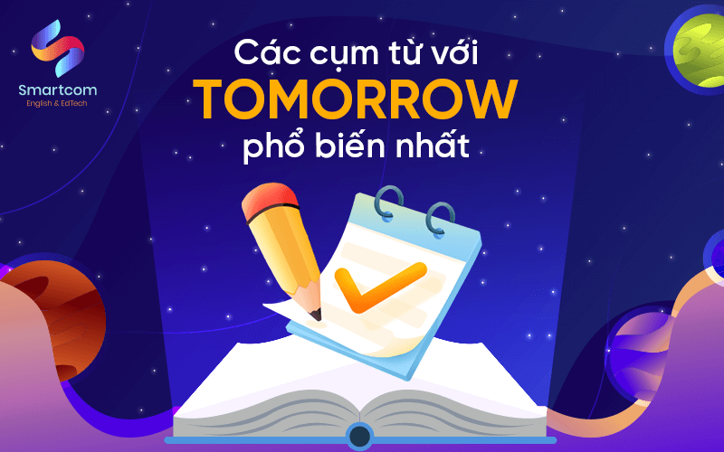các cụm từ với tomorrow phổ biến nhất