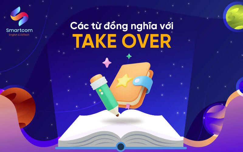 các từ đồng nghĩa với take over