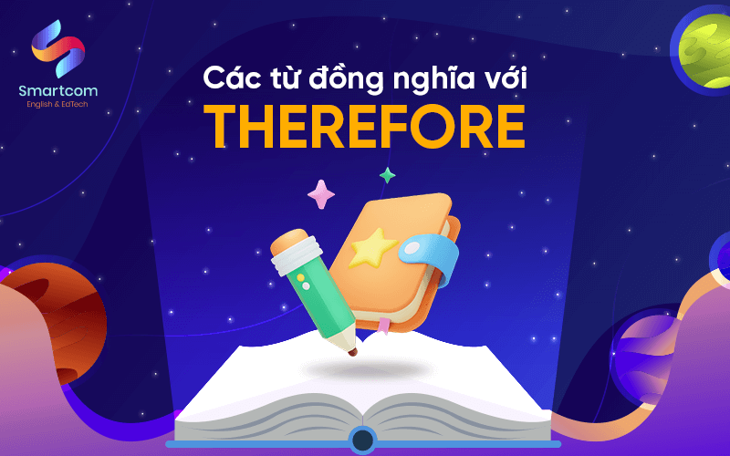 các từ đồng nghĩa với therefore các từ đồng nghĩa với therefore