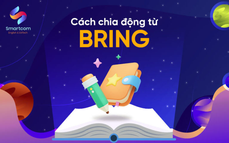 Quá khứ của bring [ Thành thạo cách dùng V2 V3 của bring ]