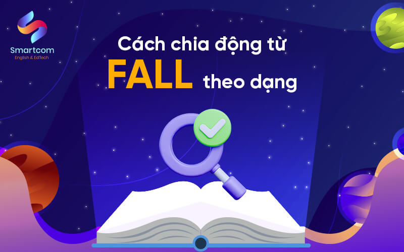 cách chia động từ fall theo các dạng