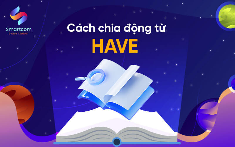 cách chia động từ have