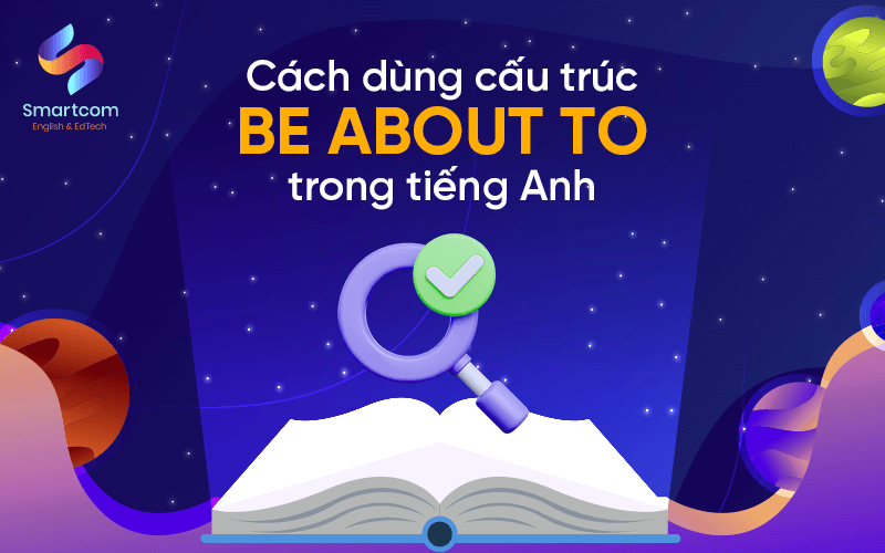 cách dùng cấu trúc be about to