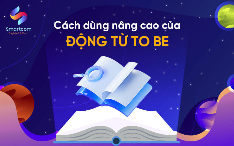cách dùng nâng cao của động từ to be cách dùng nâng cao của động từ to be