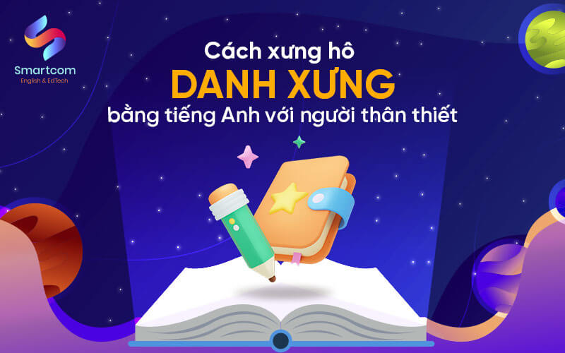 cách xưng hô danh xưng bằng tiếng anh với người thân thiết
