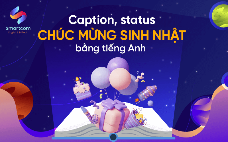 caption chúc mừng sinh nhật bằng tiếng anh