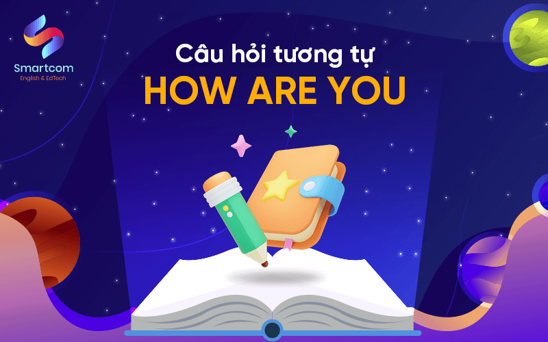 câu hỏi tương tự how are you