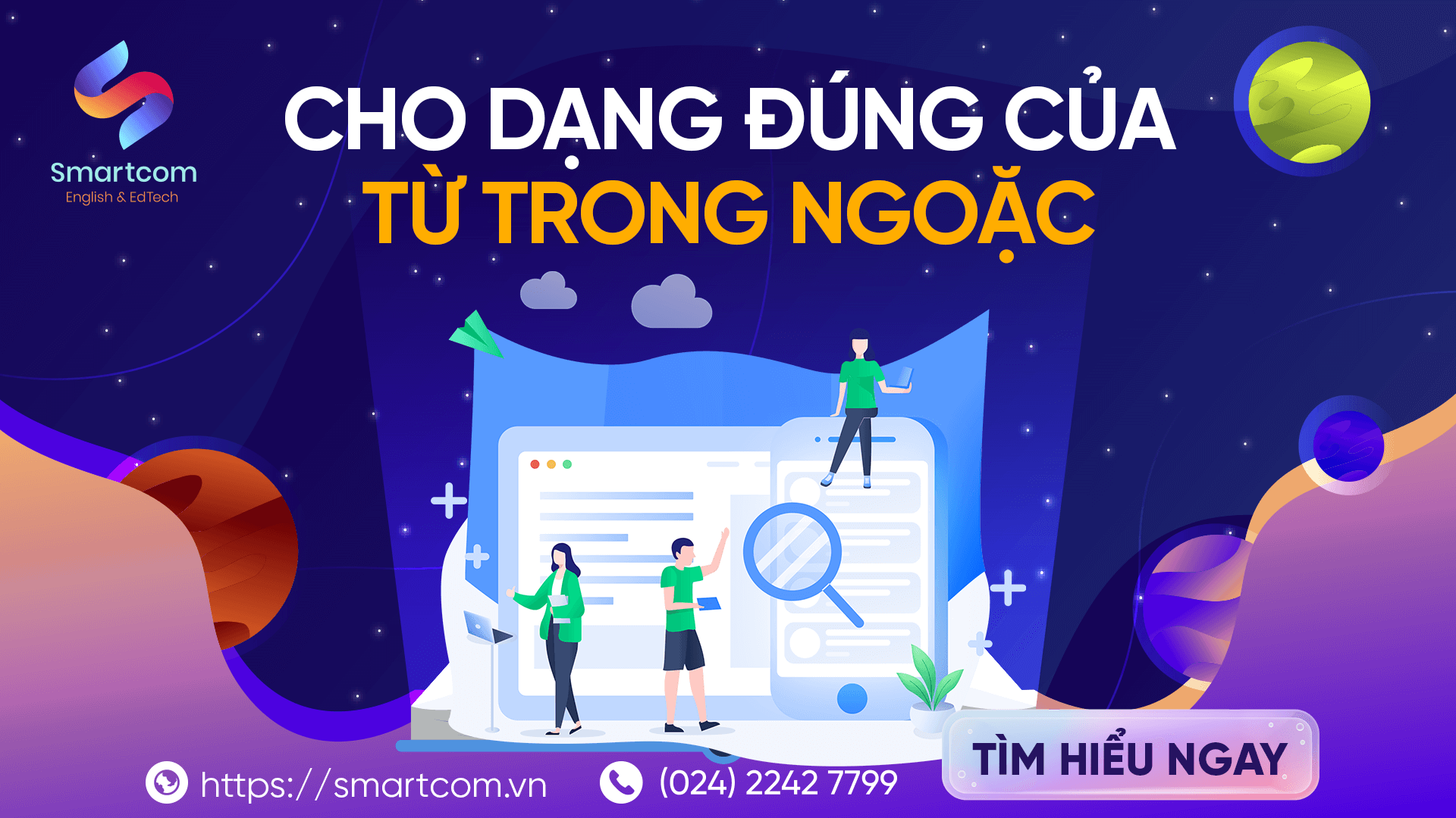 Cho dạng đúng của từ trong ngoặc