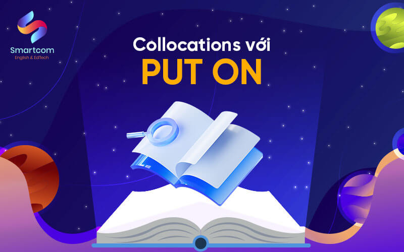 collocations với put on collocations với put on