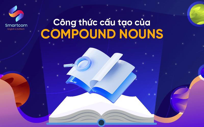 công thức cấu tạo của compound nouns công thức cấu tạo của compound nouns