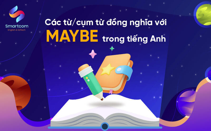 cụm từ đồng nghĩa với maybe