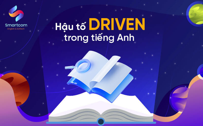 hậu tố driven trong tiếng anh