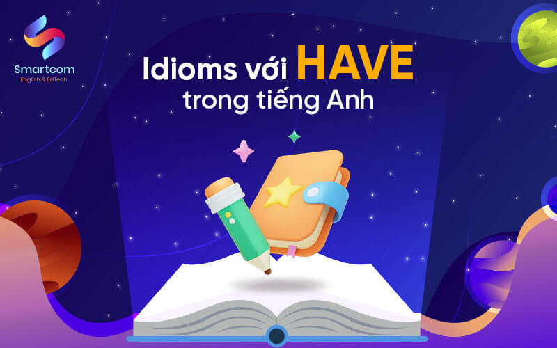 idioms với have trong tiếng anh