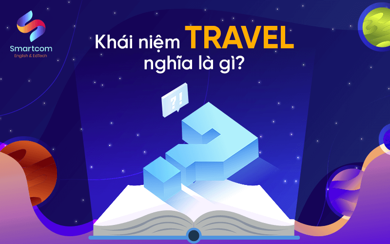 khái niệm travel nghĩa là gì