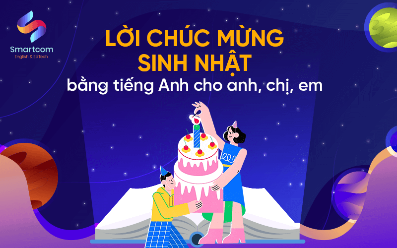 lời chúc mừng sinh nhật bằng tiếng anh cho anh chị em
