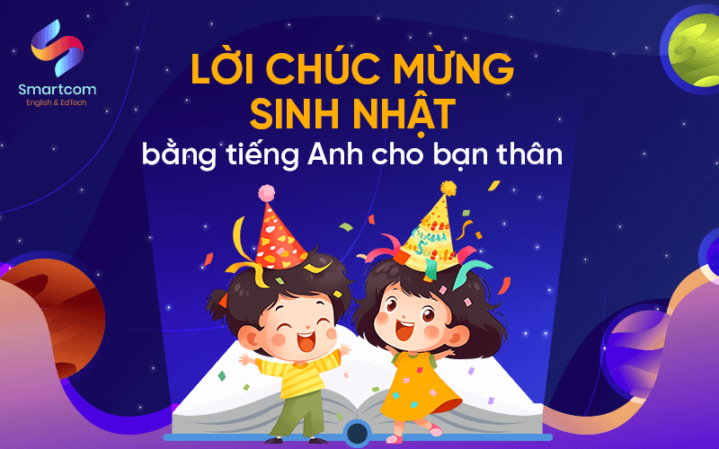 lời chúc mừng sinh nhật bằng tiếng anh cho bạn bè