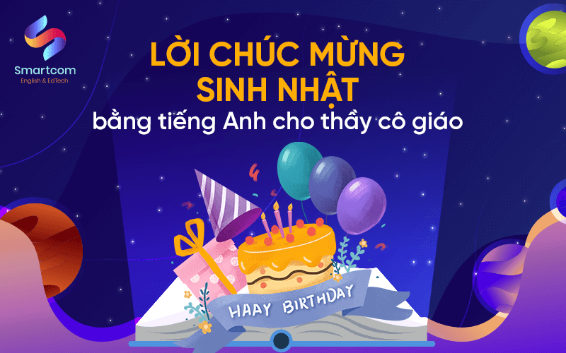 lời chúc sinh nhật bằng tiếng anh cho thầy cô