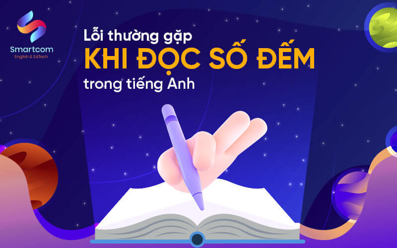 lỗi thường gặp khi đọc số đếm trong tiếng anh