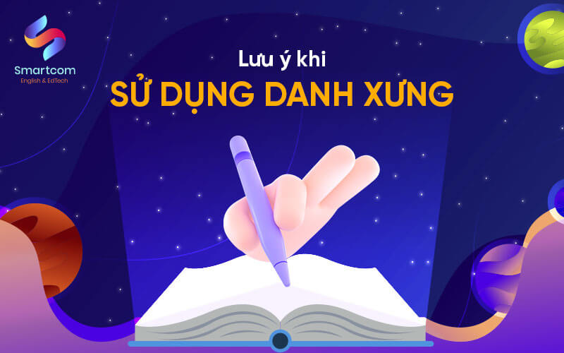 lưu ý khi sử dụng danh xưng