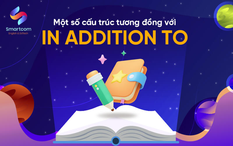 một số cấu trúc tương đồng in addition to