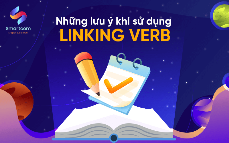 những lưu ý khi sử dụng linking verb những lưu ý khi sử dụng linking verb