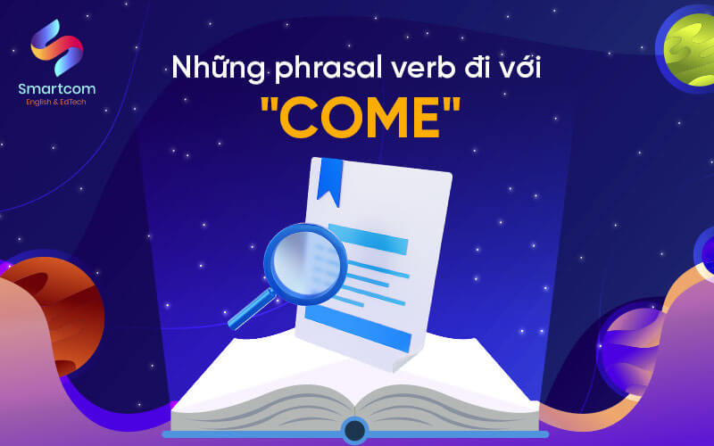 những phrasal verb đi với come