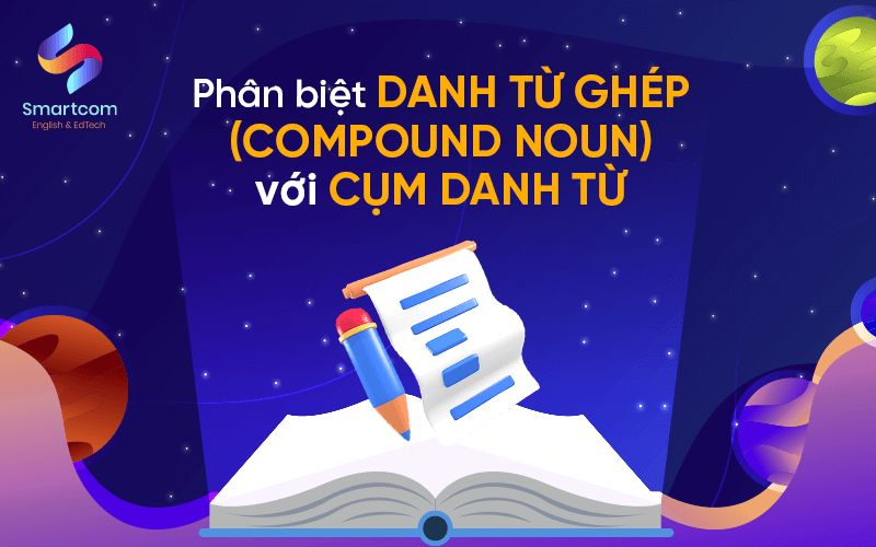 phân biệt danh từ ghép với cụm từ phân biệt danh từ ghép với cụm từ
