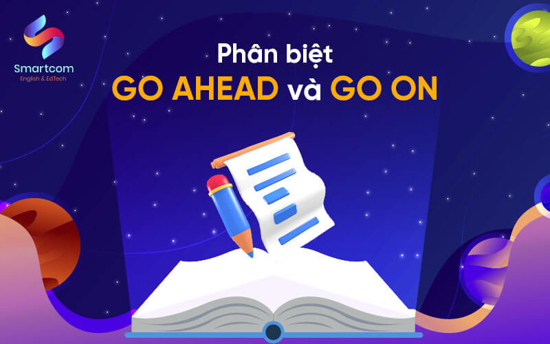 phân biệt go ahead và go on