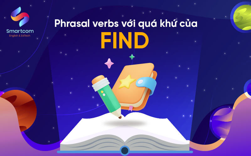 phrasal verbs với quá khứ của find