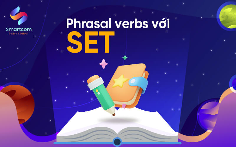 phrasal verbs với set