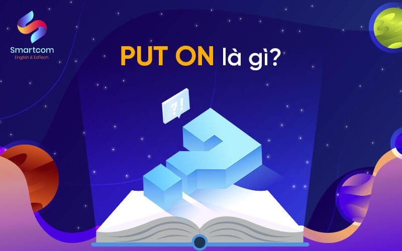 put on nghĩa là gì put on nghĩa là gì