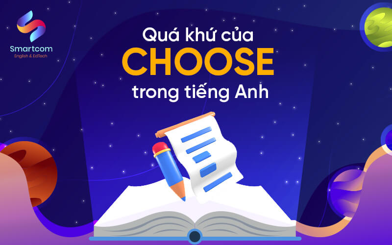 quá khứ của choose trong tiếng anh
