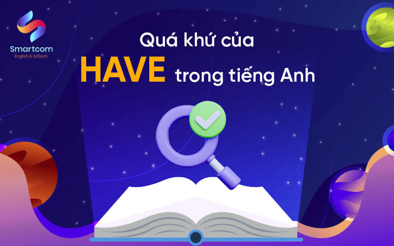 quá khứ của have trong tiếng anh