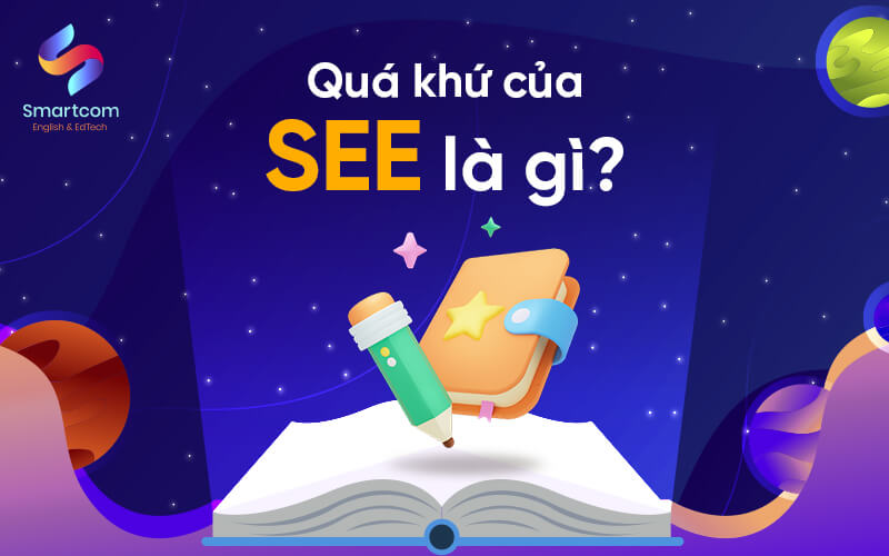 quá khứ của see là gì quá khứ của see là gì