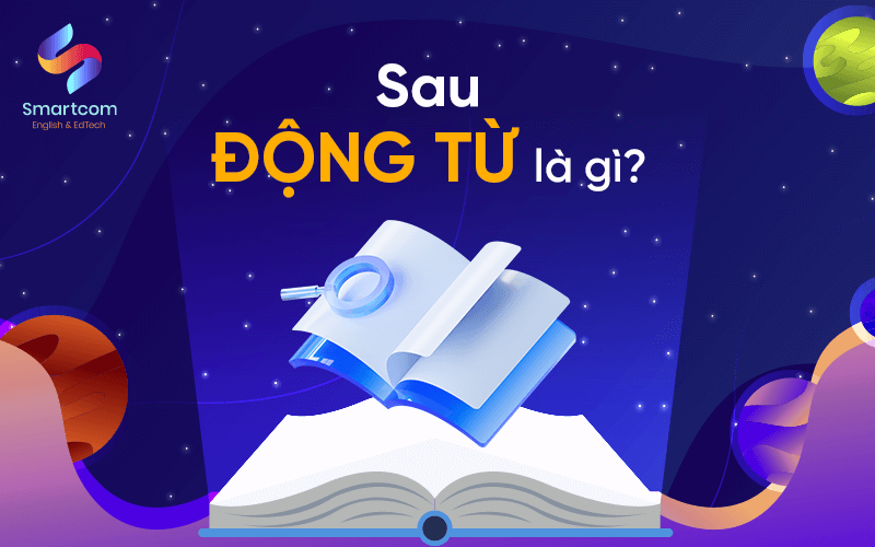 sau động từ là gì trong tiếng anh