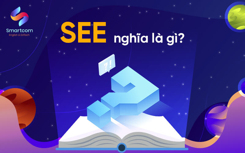 see nghĩa là gì see nghĩa là gì