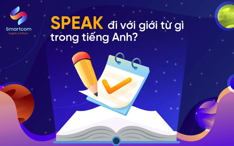 speak đi với giới từ gì trong tiếng anh