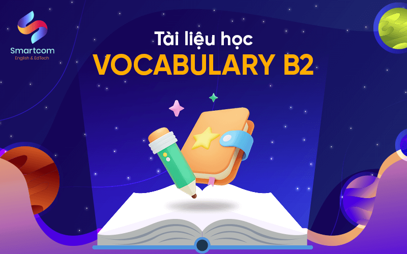 tài liệu học từ vựng tiếng anh b2