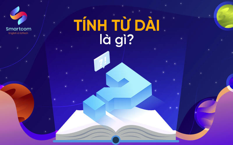 tính từ dài là gì tính từ dài là gì