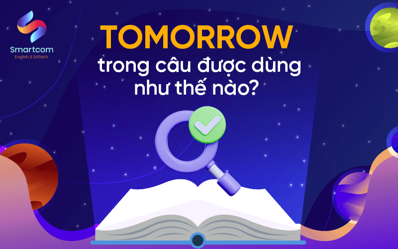 tomorrow trong câu được dùng như thế nào