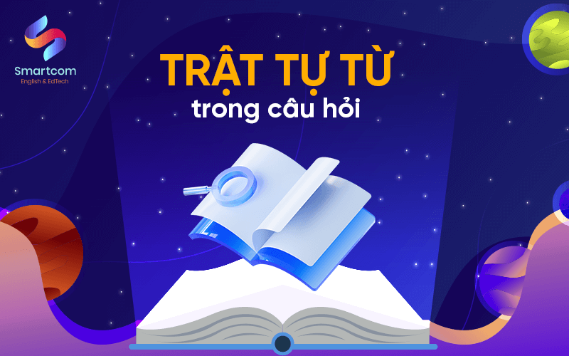 trật từ từ trong câu hỏi