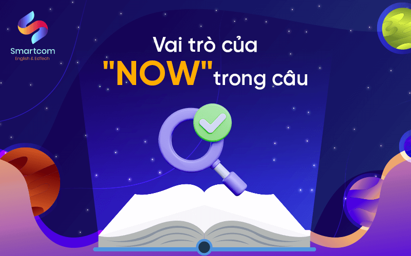 vai trò của now trong câu