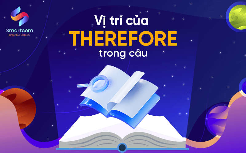 vị trí của therefore trong câu vị trí của therefore trong câu