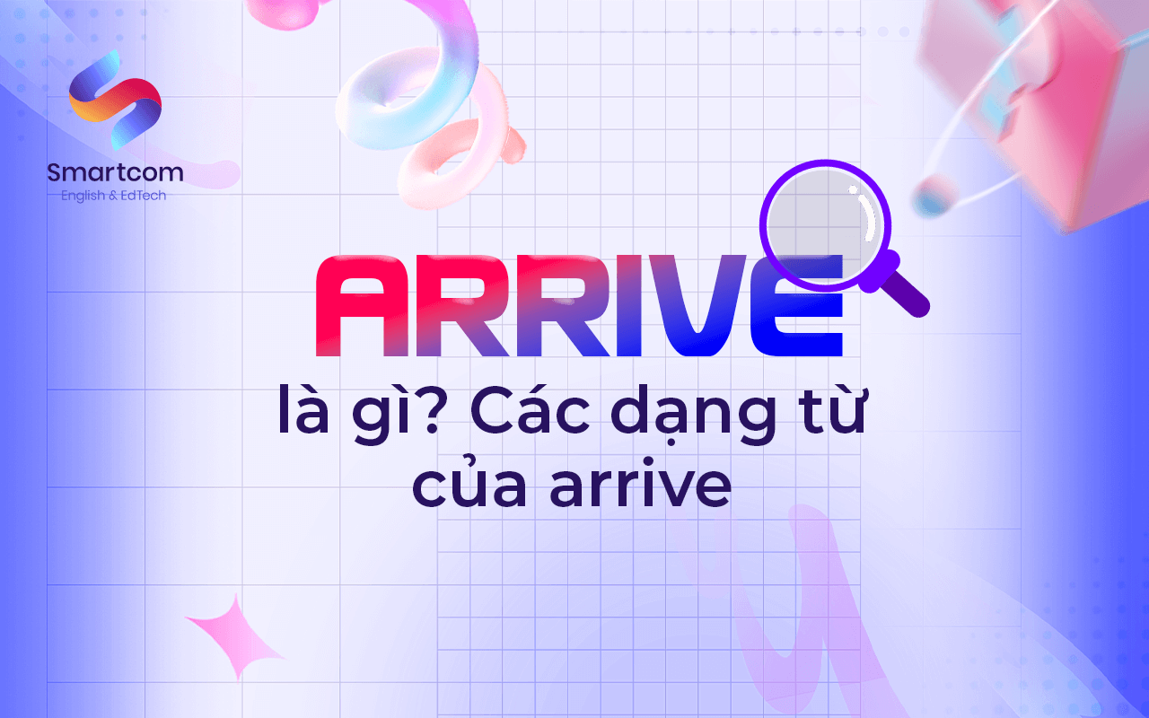 arrive là gì