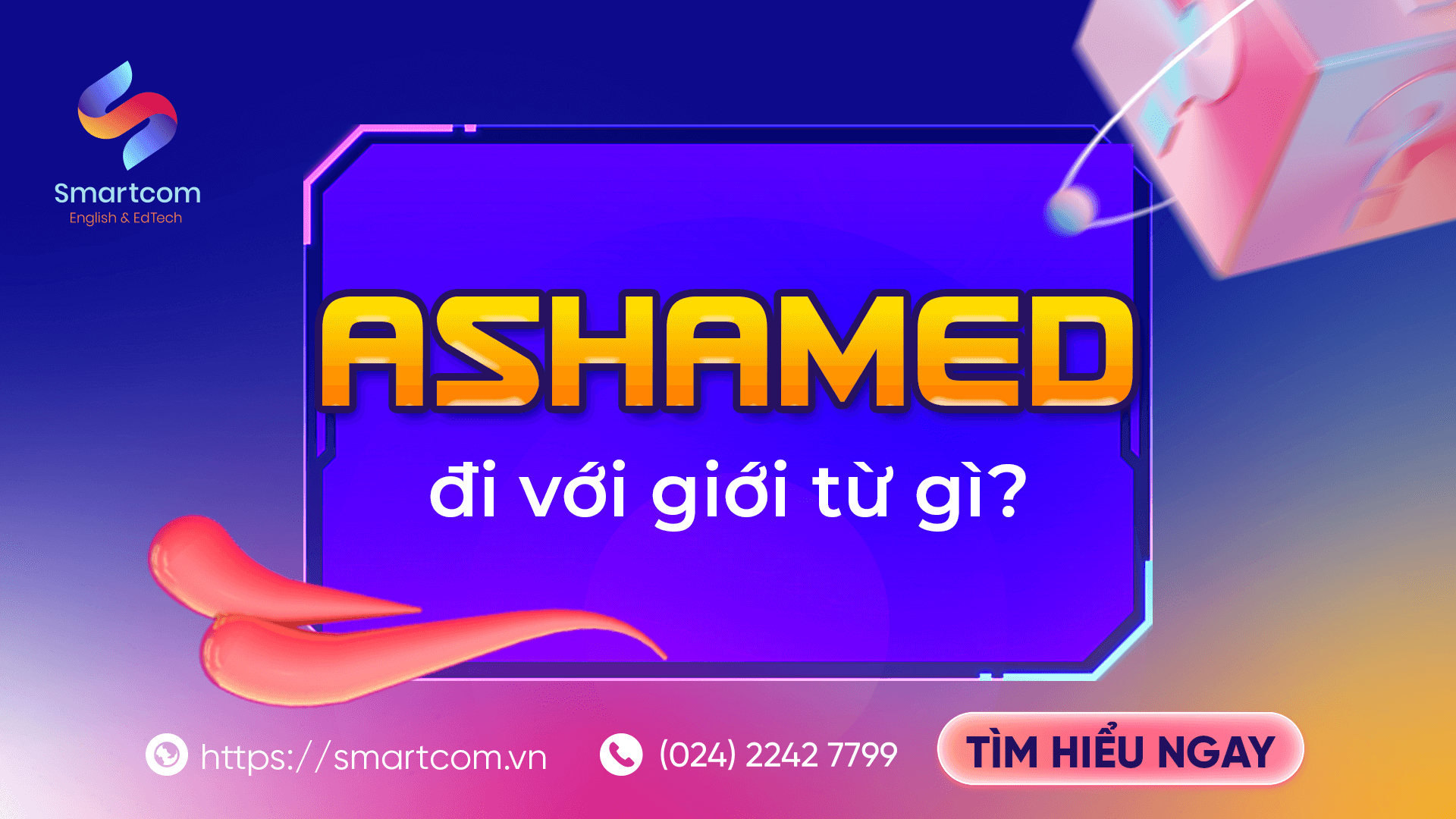 Ashamed đi với giới từ gì?