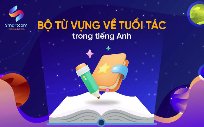 bộ từ vựng về tuổi tác trong tiếng anh