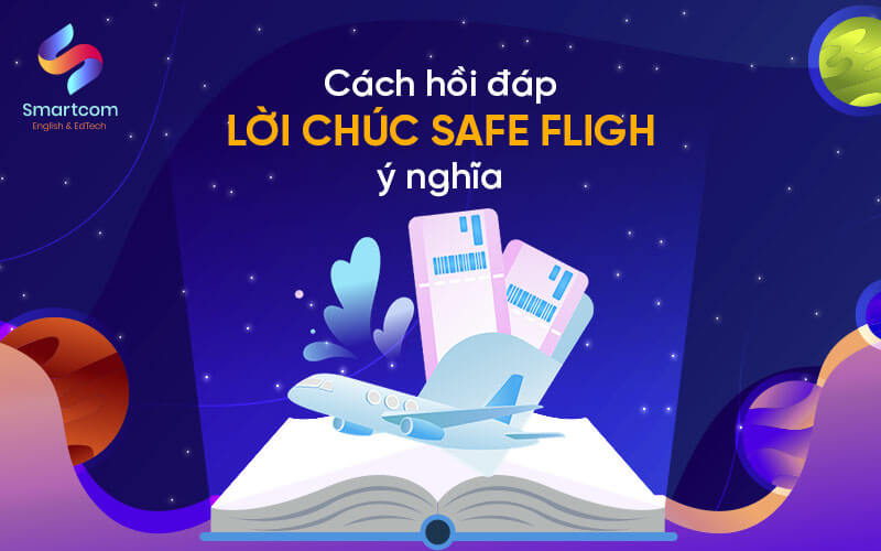 cách hồi đáp lời chúc safe flight cách hồi đáp lời chúc safe flight
