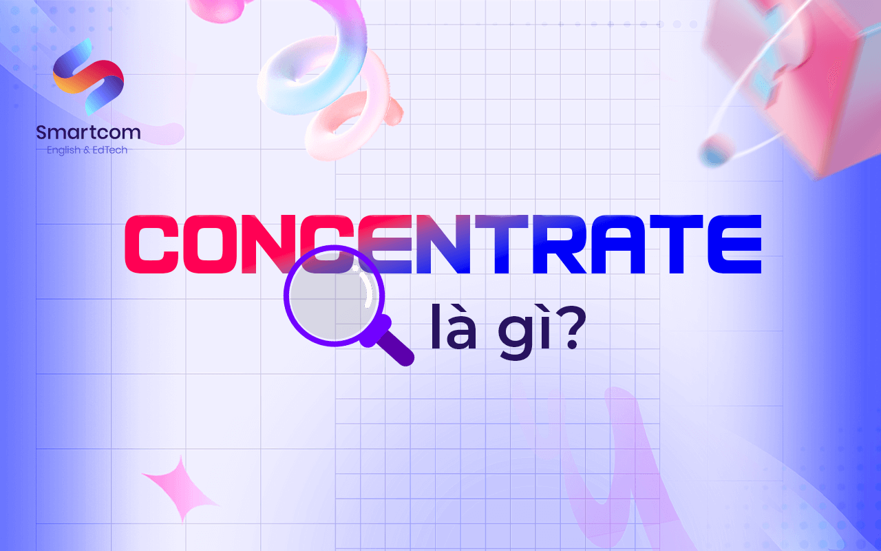 concentrate là gì concentrate là gì